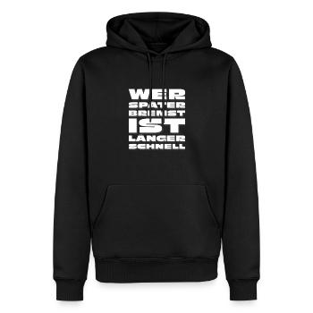Wer später bremst ist länger schnell! - Männer Premium Bio Hoodie - Schwarz - Vorne - Nico (187cm)