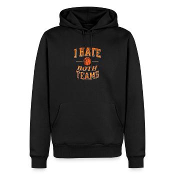I Hate Both Teams Basketball Funny Men Women - Men’s Premium Organic Hoodie - black - Front - Nico (187cm)