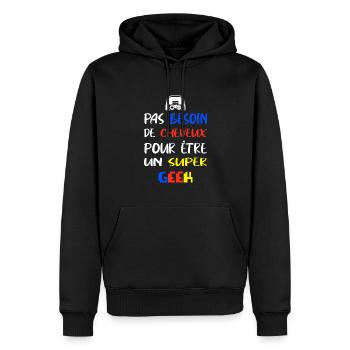 Pas besoin de cheveux pour être un super geek - Sweat à capuche Premium bio Homme - noir - Devant - Nico (187cm)