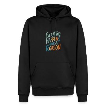Everything Happens For A Reason - Männer Premium Bio Hoodie - Schwarz - Vorne - Nico (187cm)