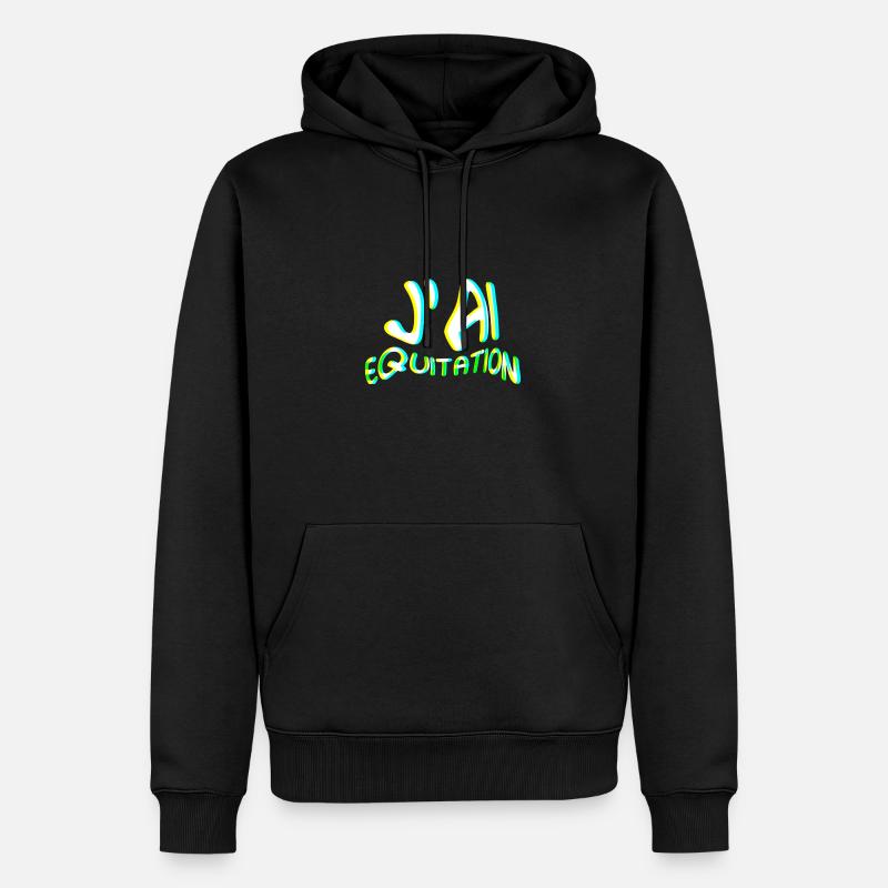 j' ai équitation - idee cadeau cavalière - Sweat à capuche Premium bio Homme - noir