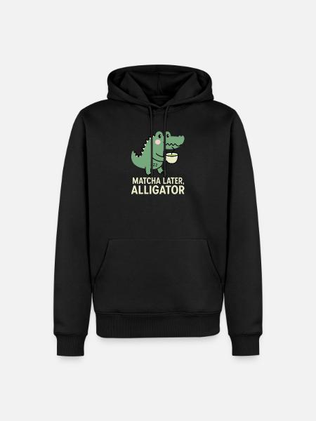 Matcha Later Alligator Lustiges Wortspiel - Männer Premium Bio Hoodie - Schwarz