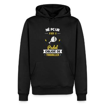 Né pour jouer au padel - Obligé de travailler - Sweat à capuche Premium bio Homme - noir - Devant - Nico (187cm)