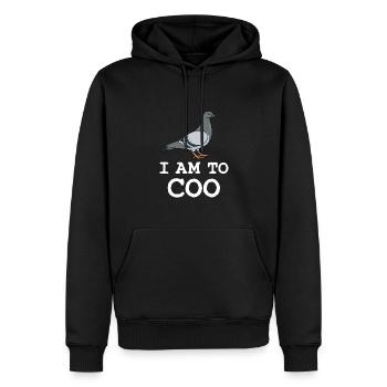 I am to Coo Taube Spruch - Männer Premium Bio Hoodie - Schwarz - Vorne - Nico (187cm)