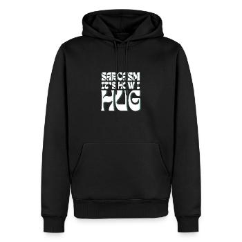Sarkasmus Es ist, wie ich lustige sarkastische Sprüche umarme - Männer Premium Bio Hoodie - Schwarz - Vorne - Nico (187cm)