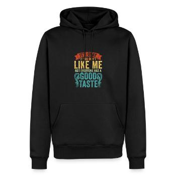 It's Okay If You Don't Like Me Not Everyone Has A - Männer Premium Bio Hoodie - Schwarz - Vorne - Nico (187cm)