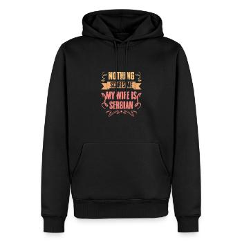 Nothing Scares Me Funny Serbian Wife For A Serbian - Männer Premium Bio Hoodie - Schwarz - Vorne - Nico (187cm)