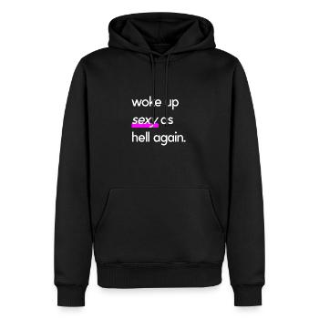 woke up sexy as hell again Lustig Geschenk Spaß - Männer Premium Bio Hoodie - Schwarz - Vorne - Nico (187cm)