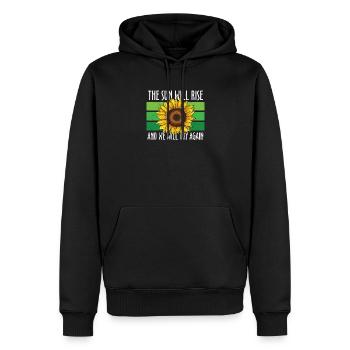 The Sun Will Rise And We Will Try Again - Männer Premium Bio Hoodie - Schwarz - Vorne - Nico (187cm)