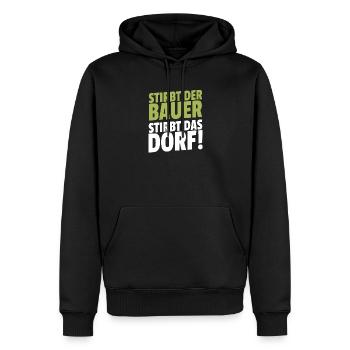 Stirbt der Bauer Stirbt das Dorf - Männer Premium Bio Hoodie - Schwarz - Vorne - Nico (187cm)