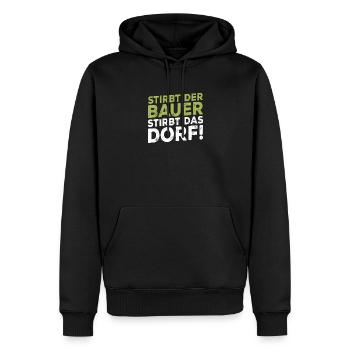 Stirbt der Bauer Stirbt das Dorf - Männer Premium Bio Hoodie - Schwarz - Vorne - Nico (187cm)