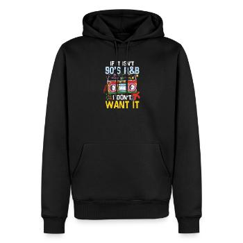 If it isn t 90 s r b i don t want it - Männer Premium Bio Hoodie - Schwarz - Vorne - Nico (187cm)