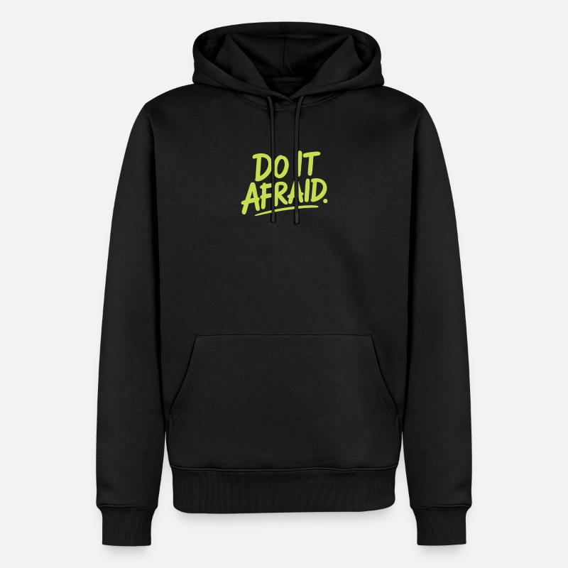 Do It Afraid Mut Weiterentwicklung Motivation - Männer Premium Bio Hoodie - Schwarz