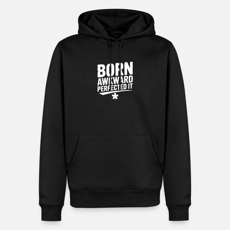 Born Awkward Perfektionierte es - Männer Premium Bio Hoodie - Schwarz