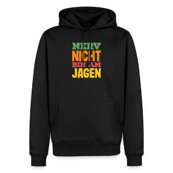 Nerve not – I'm on the hunt hunter saying - Men’s Premium Organic Hoodie - black - Front - Nico (187cm)