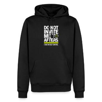 Do Not Invite Me To Afters Afterhour Club Feiern - Männer Premium Bio Hoodie - Schwarz - Vorne - Nico (187cm)