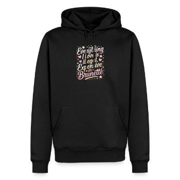 Everything I Love Is Illegal Expensive Or Brunette - Men’s Premium Organic Hoodie - black - Front - Nico (187cm)