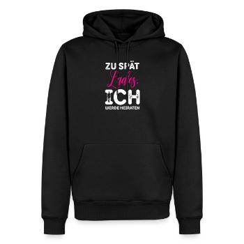 Zu spät Ladies Ich Heirate / JGA Spruch - Männer Premium Bio Hoodie - Schwarz - Vorne - Nico (187cm)