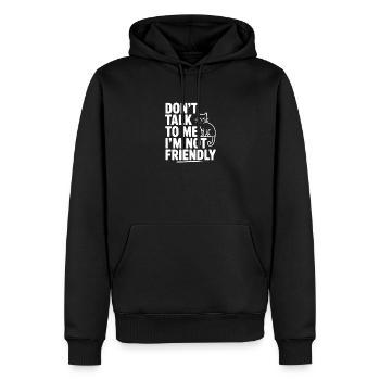 Don't Talk To Me I'm Not Friendly - Men’s Premium Organic Hoodie - black - Front - Nico (187cm)