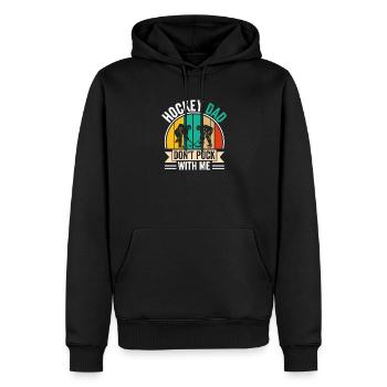 Père du hockey sur glace : Ne joue pas avec moi - Sweat à capuche Premium bio Homme - noir - Devant - Nico (187cm)