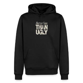 Better Late Than Ugly Make Up Diva Zuspätkommer - Männer Premium Bio Hoodie - Schwarz - Vorne - Nico (187cm)