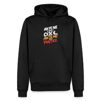 Anyone Can Be Cool Awesome Nerd Gamer Geek Irony - Men’s Premium Organic Hoodie - black - Front - Nico (187cm)