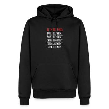 Je M'en Fous Totalement .. Complétement - Sweat à capuche Premium bio Homme - noir - Devant - Nico (187cm)