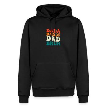 Dada Daddy Dad Bruh Groovy Vatertag Männer Geschenk - Männer Premium Bio Hoodie - Schwarz - Vorne - Nico (187cm)