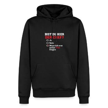 Bist Du Hier Der Chef? Muss Ich Meine Frau Fragen - Männer Premium Bio Hoodie - Schwarz - Vorne - Nico (187cm)