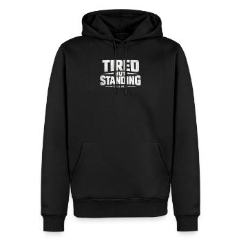 TIRED BUT STANDING – Streetwear - Männer Premium Bio Hoodie - Schwarz - Vorne - Nico (187cm)