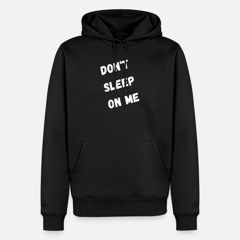 Dont Sleep On Me Graphic - Sweat à capuche Premium bio Homme - noir