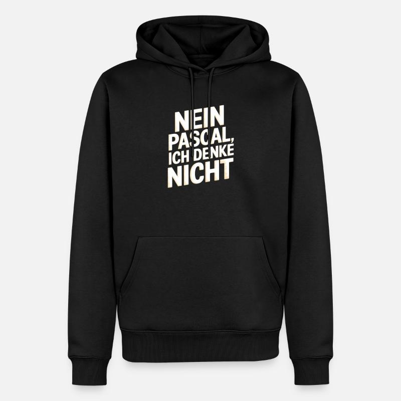 nein pascal ich denke nicht - Männer Premium Bio Hoodie - Schwarz