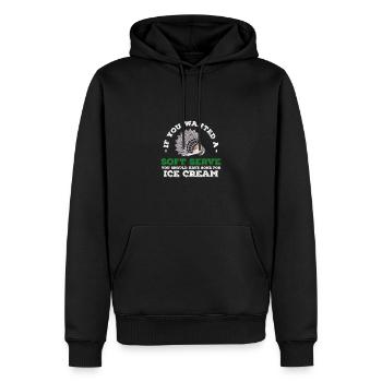 If You Wanted A Soft Serve You Should Have Gone - Männer Premium Bio Hoodie - Schwarz - Vorne - Nico (187cm)