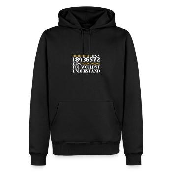 Es Ist Ein 18436572 Ding, Du Würdest Es Nicht - Männer Premium Bio Hoodie - Schwarz - Vorne - Nico (187cm)