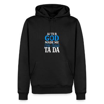 Après que Dieu m'ait créé, il a dit Ta Da - Sweat à capuche Premium bio Homme - noir - Devant - Nico (187cm)