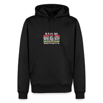 No You're Right Let's Do It The Dumbest Way - Männer Premium Bio Hoodie - Schwarz - Vorne - Nico (187cm)