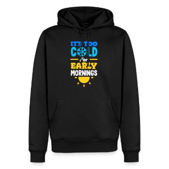 It's Too Cold for Early Mornings Cozy - Männer Premium Bio Hoodie - Schwarz - Vorne - Nico (187cm)