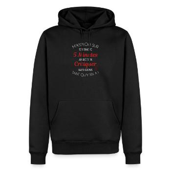 M'asseoir cinq minutes avec toi pour critiquer - Sweat à capuche Premium bio Homme - noir - Devant - Nico (187cm)