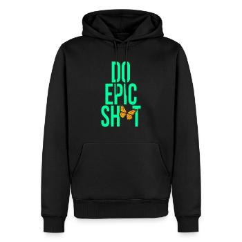 Drôles de dictons - DO EPIC SHIT - Sweat à capuche Premium bio Homme - noir - Devant - Nico (187cm)