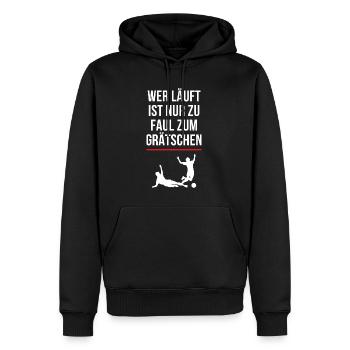 Wer läuft ist zu faul zum Grätschen - Fußballshirt - Männer Premium Bio Hoodie - Schwarz - Vorne - Nico (187cm)