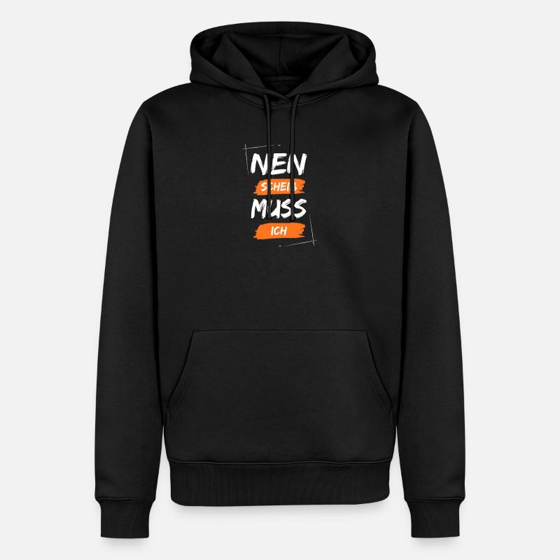 Nen scheiß muss ich - Männer Premium Bio Hoodie - Schwarz