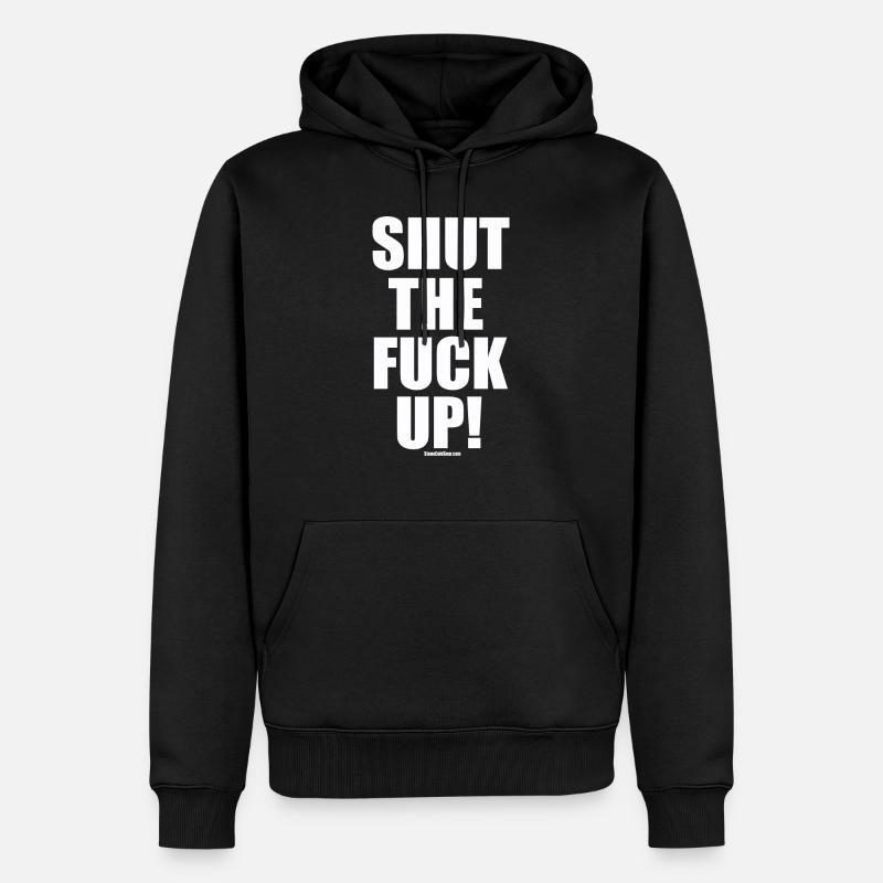 Ta gueule! STFU - Sweat à capuche Premium bio Homme - noir