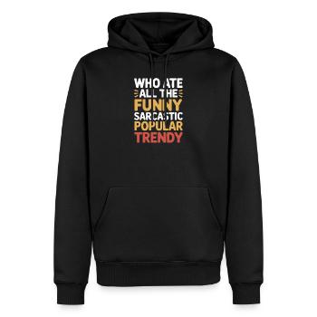 Who Ate All The Funny Sarcastic Popular Trendy Fun - Men’s Premium Organic Hoodie - black - Front - Nico (187cm)