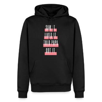 Saw It Liked It Told Papa Got It - Men’s Premium Organic Hoodie - black - Front - Nico (187cm)