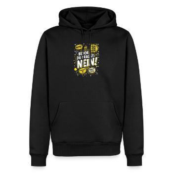 Bevor du Fragst Nein Sprüche Comic - Männer Premium Bio Hoodie - Schwarz - Vorne - Nico (187cm)