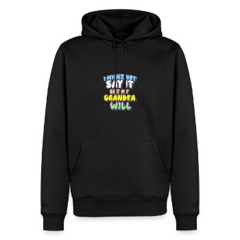 Ich sage es vielleicht nicht, aber mein Großvater wird es sagen - Männer Premium Bio Hoodie - Schwarz - Vorne - Nico (187cm)