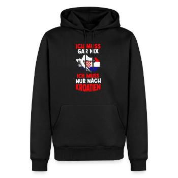 Ich Muss Gar Nix Ich Muss Nur Nach Kroatien Urlaub - Männer Premium Bio Hoodie - Schwarz - Vorne - Nico (187cm)