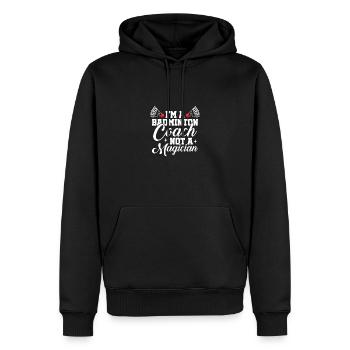 I'm A Badminton Coach Not A Magician Badminton Pla - Männer Premium Bio Hoodie - Schwarz - Vorne - Nico (187cm)