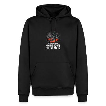 If It Involves Hiking Boots Count Me In Hiking Tre - Männer Premium Bio Hoodie - Schwarz - Vorne - Nico (187cm)