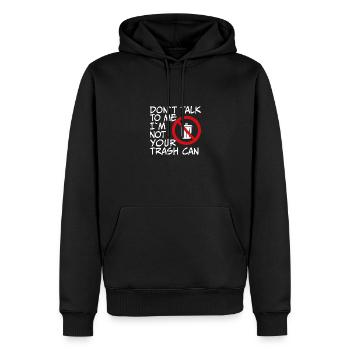 Don't talk to me, I'm not your trash can - Men’s Premium Organic Hoodie - black - Front - Nico (187cm)